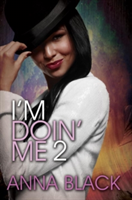 I'm Doin' Me 2 | Anna Black