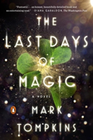 The Last Days Of Magic | Mark L. Tompkins