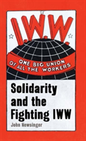 One Big Union Of All The Workers | John Newsinger