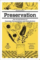 Preservation: The Art And Science Of Canning, Fermentation And Dehydration | Christina Ward