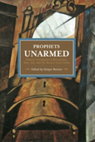 Prophets Unarmed: Chinese Trotskyists In Revolution, War, Jail, And The Return From Limbo |