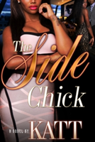 The Side Chick | Katt