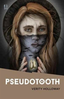 Pseudotooth | Verity Holloway