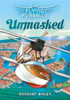 Flying Furballs 3: Unmasked | Donovan Bixley