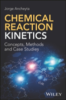 Chemical Reaction Kinetics | Jorge Ancheyta