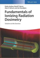 Fundamentals of Ionizing Radiation Dosimetry | Pedro Andreo, David T. Burns, Alan E. Nahum, Jan Seuntjens