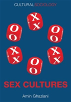 Sex Cultures | Amin Ghaziani