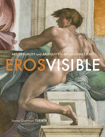 Eros Visible | James Grantham Turner