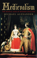 Medievalism | Michael Alexander