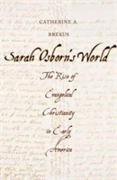 Sarah Osborn\'s World | Catherine A. Brekus