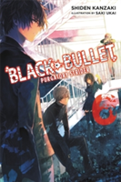 Black Bullet, Vol. 6 (light novel) | Shiden Kanzaki
