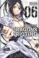 Dragons Rioting, Vol. 6 | Tsuyoshi Watanabe