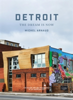 Detroit: The Dream Is Now | Michel Arnaud