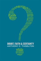 Doubt, Faith, and Certainty | Canon Anthony C. Thiselton
