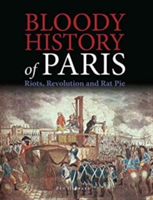 Bloody History of Paris | Ben Hubbard