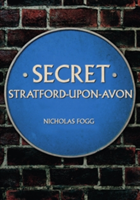 Secret Stratford-upon-Avon | Nicholas Fogg