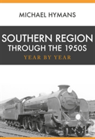 Southern Region Through the 1950s | Michael Hymans