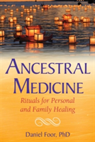 Ancestral Medicine | Daniel Foor