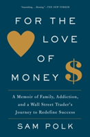 For the Love of Money | Sam Polk
