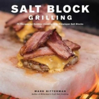 Salt Block Grilling | Mark Bitterman
