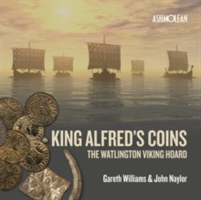 King Alfred\'s Coins | Professor of Classics Gareth (Columbia University) Williams