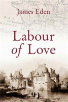 Labour of Love | James Eden