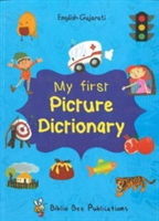 My First Picture Dictionary: English-Gujarati with Over 1000 Words | Maria Watson