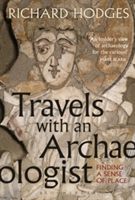 Travels with an Archaeologist | Richard Hodges