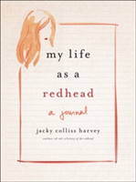 My Life As A Redhead | Jacky Colliss Harvey