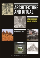 Vezi detalii pentru Architecture and Ritual | Peter (Professor of Architecture) Blundell Jones