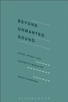Beyond Unwanted Sound | Marie Thompson