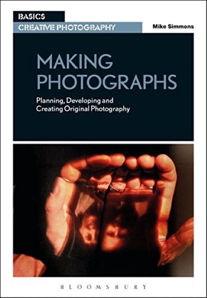 Vezi detalii pentru Making Photographs | Mike Simmons