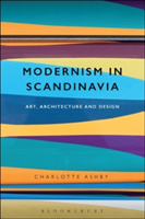 Modernism in Scandinavia | UK) the Courtauld Institute of Art and Oxford University University of London Birkbeck Charlotte (Programme Director and Associate Lecturer Ashby