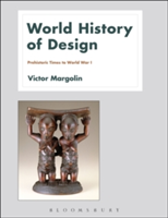 World History of Design Volume 1 | Chicago) Victor (University of Illinois Margolin