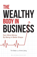 The Wealthy Body In Business | Tim Bean, Anne Laing