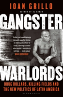 Gangster Warlords | Ioan Grillo