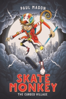 Skate Monkey: The Cursed Village | Paul Mason