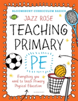 Bloomsbury Curriculum Basics: Teaching Primary PE | Jazz Rose