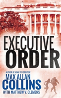 Executive Order | Max Allan Collins