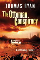 The Ottoman Conspiracy | Thomas Ryan