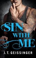 Sin With Me | J. T. Geissinger