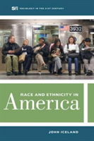Race and Ethnicity in America | John Iceland