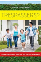 Trespassers? | Willow Lung-Amam