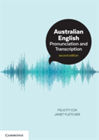 Australian English Pronunciation and Transcription | Sydney) Felicity (Macquarie University Cox, Janet (University of Melbourne) Fletcher