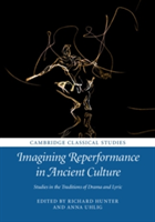 Imagining Reperformance in Ancient Culture |