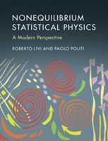 Nonequilibrium Statistical Physics | Italy) Roberto (Universit... degli Studi di Firenze Livi, Rome) Paolo (Consiglio Nazionale delle Ricerche (CNR) Politi
