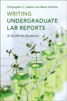 Writing Undergraduate Lab Reports | Christopher S. (University of Guam) Lobban, Maria (University of Guam) Schefter
