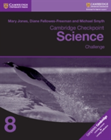 Cambridge Checkpoint Science Challenge Workbook 8 | Mary Jones, Diane Fellowes-Freeman, Michael Smyth