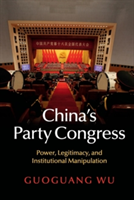 China\'s Party Congress | British Columbia) Guoguang (University of Victoria Wu