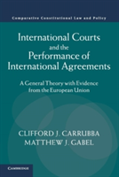 International Courts and the Performance of International Agreements | Atlanta) Clifford J. (Emory University Carrubba, St Louis) Matthew J. (Washington University Gabel
